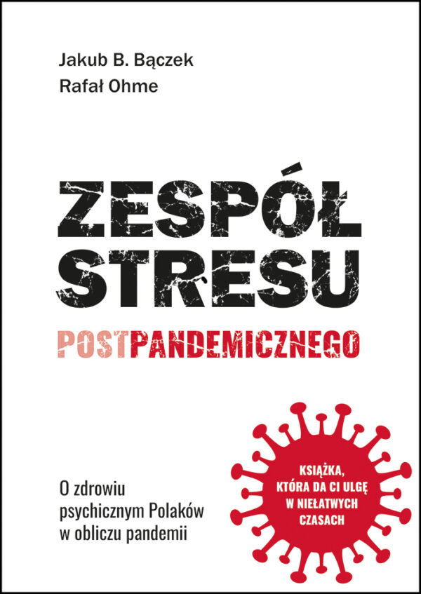 ZESPÓŁ STRESU POSTPANDEMICZNEGO - Jakub B. Bączek, Rafał Ohme - VITABU ...